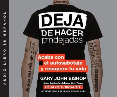 Book cover for Deja de Hacer P*ndejadas (Stop Doing That Sh*t)