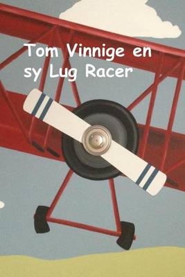 Book cover for Tom Vinnige En Sy Lug Racer