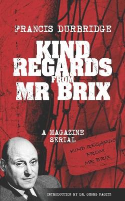 Book cover for Kind Regards From Mr Brix