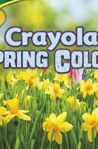 Cover of Crayola Spring Colors