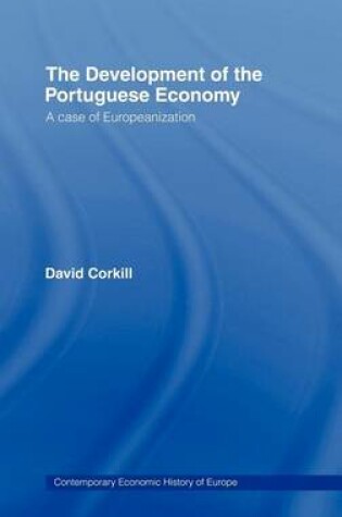 Cover of Development of the Portuguese Economy, The: A Case of Europeanization