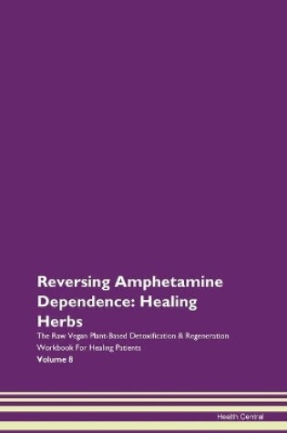 Cover of Reversing Amphetamine Dependence