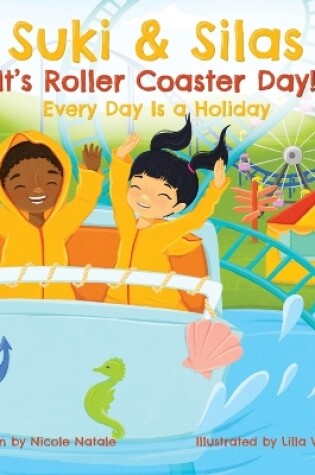 Cover of Suki & Silas It's Roller Coaster Day!