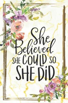 Book cover for She Believed She Could So She Did