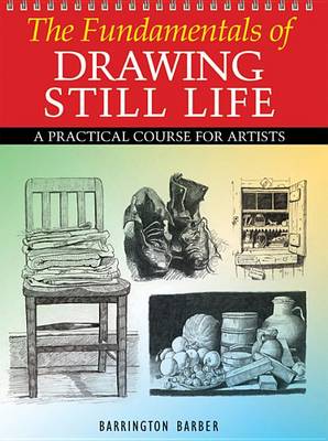 Book cover for The Fundamentals of Drawing Still Life