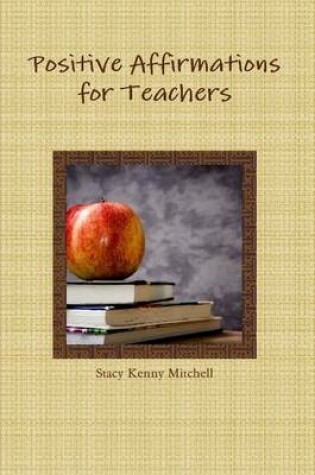 Cover of Positive Affirmations for Teachers