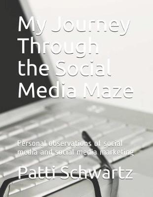 Book cover for My Journey Through the Social Media Maze