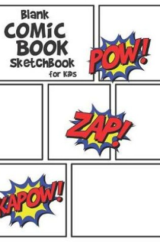 Cover of Blank Comic book Sketchbook for Kids