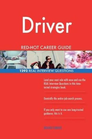 Cover of Driver Red-Hot Career Guide; 1292 Real Interview Questions