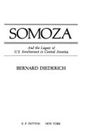 Cover of Somoza and the Legacy of U.S. Involvement in Central America