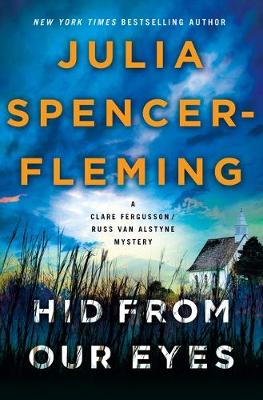 Hid from Our Eyes by Julia Spencer-Fleming