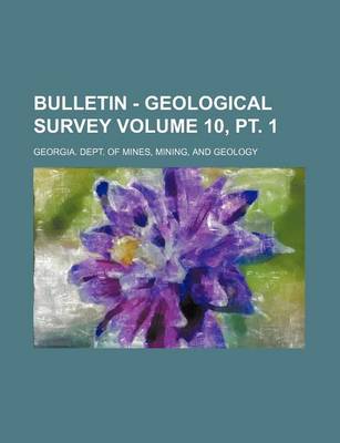 Book cover for Bulletin - Geological Survey Volume 10, PT. 1