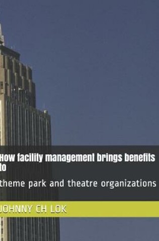 Cover of How facility management brings benefits to