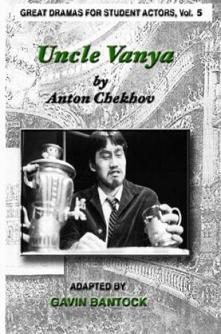 Cover of UNCLE VANYA, by Anton Chekhov, Adapted by Gavin Bantock