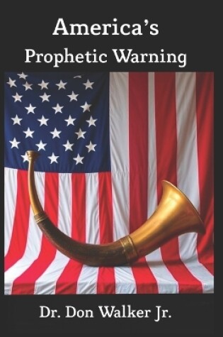 Cover of America's Prophetic Warning