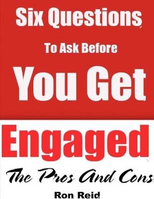 Book cover for Six Questions to Ask Before You Get Engaged - The Pros and Cons