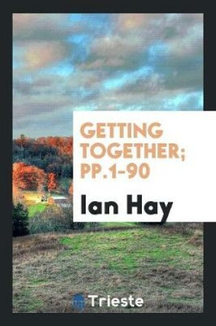 Cover of Getting Together; Pp.1-90