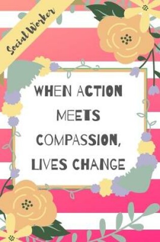 Cover of When Action Meets Compassion, Lives Change