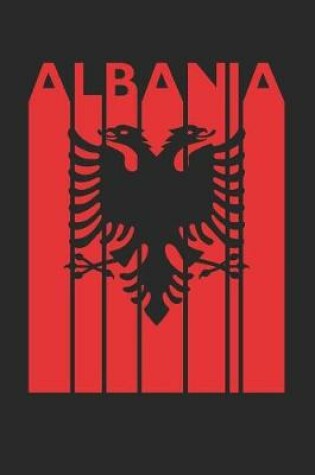 Cover of Vintage Albania Notebook - Retro Albania Planner - Albanian Flag Diary - Albania Travel Journal