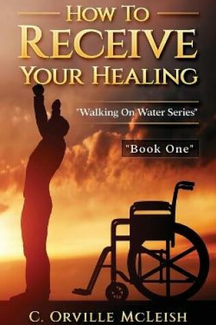 Cover of How to Receive Your Healing