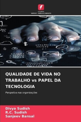 Cover of QUALIDADE DE VIDA NO TRABALHO vs PAPEL DA TECNOLOGIA