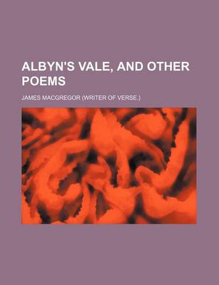 Book cover for Albyn's Vale, and Other Poems