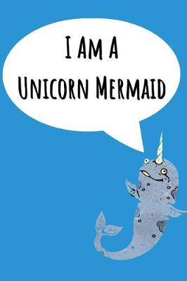 Book cover for I Am A Unicorn Mermaid