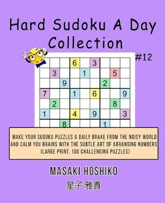 Book cover for Hard Sudoku A Day Collection #12