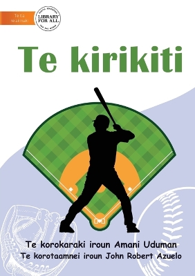Book cover for Baseball - Te kirikiti (Te Kiribati)
