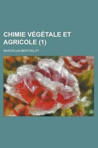 Cover of Chimie Vegetale Et Agricole (1)