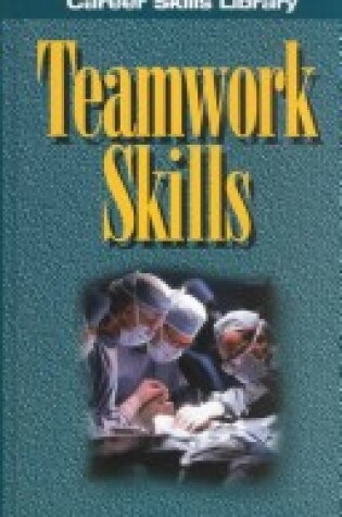 Cover of Career Skills Library - Teamwork Skills