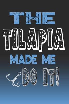 Book cover for The Tilapia Made Me Do It!