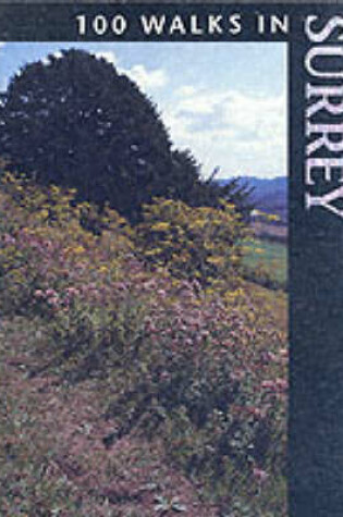 Cover of 100 Walks in Surrey