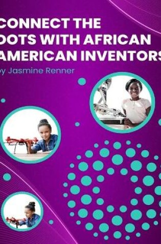 Cover of Connect the Dots with African-American Inventors