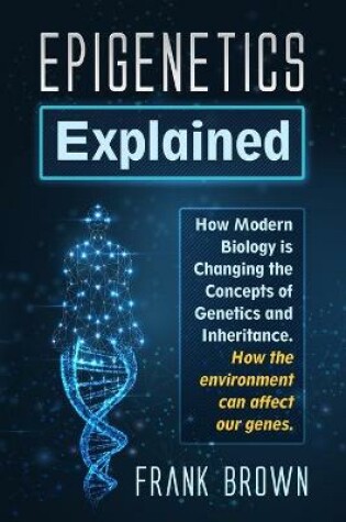 Cover of Epigenetics Explained