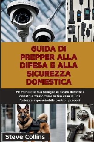 Cover of Guida di Prepper alla difesa e alla sicurezza domestica