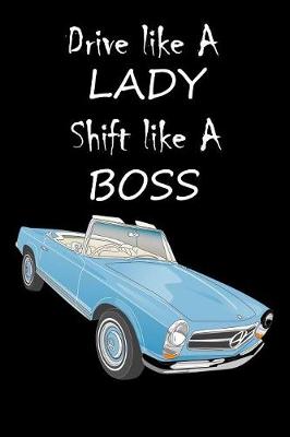 Book cover for Drive Like A Lady Shift Like A Boss