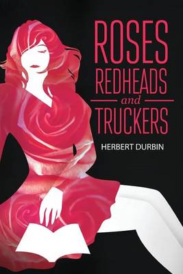 Book cover for Roses, Redheads and Truckers