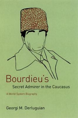 Book cover for Bourdieu's Secret Admirer in the Caucasus