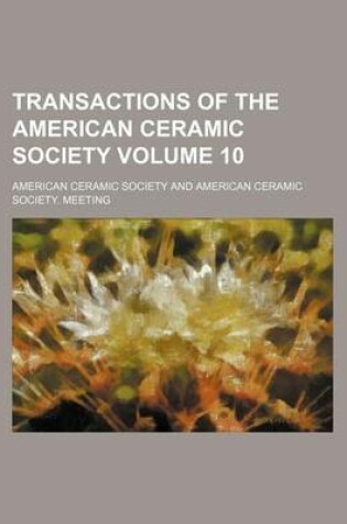 Cover of Transactions of the American Ceramic Society Volume 10