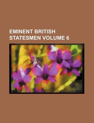 Book cover for Eminent British Statesmen Volume 6