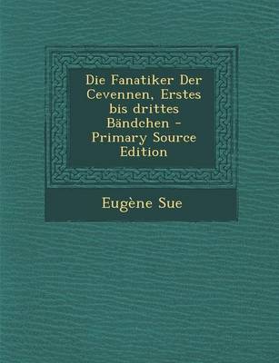 Book cover for Die Fanatiker Der Cevennen, Erstes Bis Drittes Bandchen