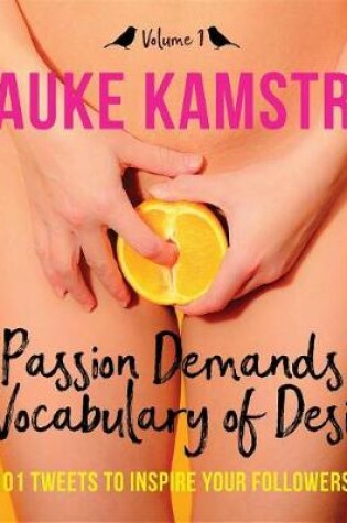 Cover of Passion Demands a Vocabulary of Desire: Volume 1