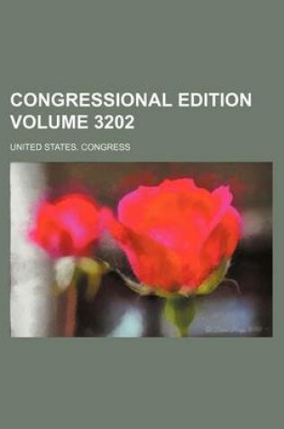 Cover of Congressional Edition Volume 3202