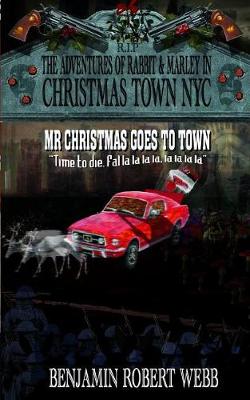 Book cover for The Adventures of Rabbit & Marley in Christmas Town NYC Book 12