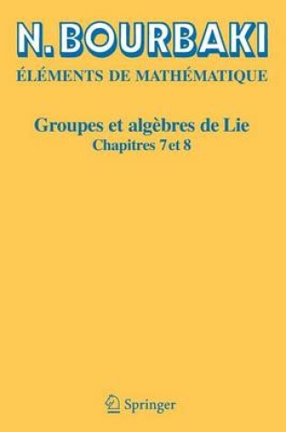 Cover of Groupes Et Algebres de Lie: Chapitres 7 Et 8