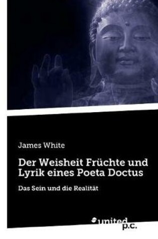 Cover of Der Weisheit Fruchte und Lyrik eines Poeta Doctus
