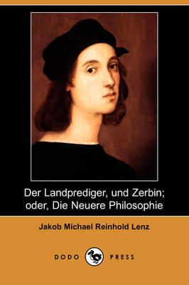 Book cover for Der Landprediger, Und Zerbin; Oder, Die Neuere Philosophie (Dodo Press)