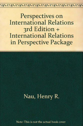 Book cover for Bundle: Nau: Perspectives on International Relations 3rd Edition + Nau: International Relations in Perspective