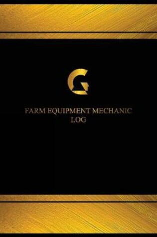 Cover of Farm Equipment Mechanic Log (Logbook, Journal - 125 pages, 8.5 x 11 inches)